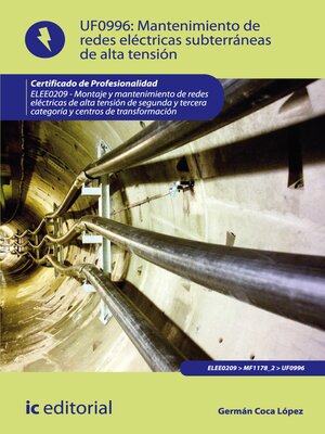 cover image of Mantenimiento de redes eléctricas subterráneas de alta tensión. ELEE0209